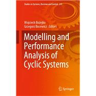 Modelling and Performance Analysis of Cyclic Systems