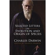 Selected Letters on Evolution and Origin of Species