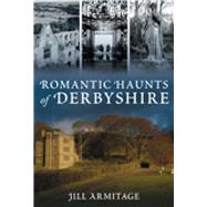 Romantic Haunts of Derbyshire
