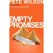 Empty Promises : The Truth about You, Your Desires, and the Lies You're Believing