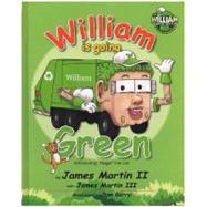 William Is Going Green
