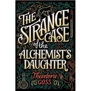 The Strange Case of the Alchemist's Daughter