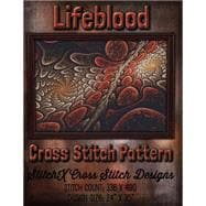 Lifeblood Cross Stitch Pattern