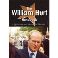 The William Hurt Handbook: Everything You Need to Know About William Hurt