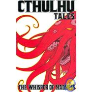 Cthulhu Tales The Whisper of Madness