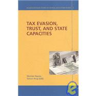 Tax Evasion, Trust, and State Capacities: How Good Is Tax Moral in Central and Eastern Europe?