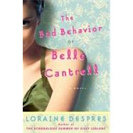 The Bad Behavior of Belle Cantrell