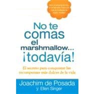No te comas el marshmallow... todavia! / Don't Eat the Marshmallow... Yet!