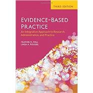 Evidence-Based Practice: An Integrative Approach to Research, Administration, and Practice