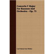 Concerto F Major for Bassoon and Orchestra - Op. 75