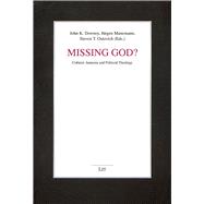 Missing God? Cultural Amnesia and Political Theology