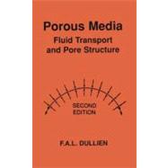 Porous Media : Fluid Transport and Pore Structure