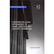 Comparative Legal Approaches to Homeland Security and Anti-terrorism