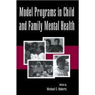 Model Programs in Child and Family Mental Health
