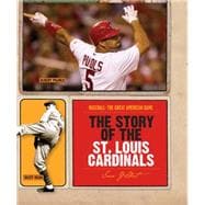 The Story of the St. Louis Cardinals