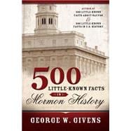 500 Little-Known Facts in Mormon History