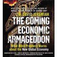 The Coming Economic Armageddon What Bible Prophecy Warns about the New Global Economy