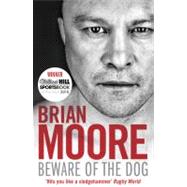 Beware of the Dog : Rugby's Hard Man Reveals All