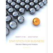 Statistics for Business Decision Making and Analysis