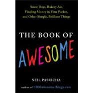 The Book of Awesome Snow Days, Bakery Air, Finding Money in Your Pocket, and OtherSimple, Brilliant Things