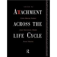 Attachment Across the Life Cycle