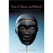 Law, Culture, and Ritual : Disputing Systems in Cross-Cultural Context