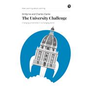 The University Challenge Changing universities in a changing world