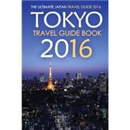 Tokyo Travel Guide Book 2016