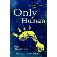 Only Human Book Two in the Missing Link Trilogy