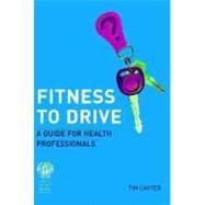 Fitness to Drive: A Guide for Health Professionals