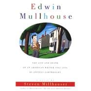 Edwin Mullhouse The Life and Death of an American Writer 1943-1954 by Jeffrey Cartwright