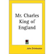 Mr. Charles King of England