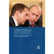 Russia after 2012: From Putin to Medvedev to Putin û Continuity, Change, or Revolution?