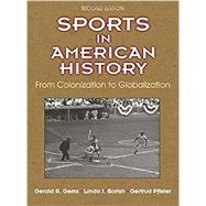 Sports in American History: From Colonization to Globalization