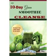 My 10-day Green Smoothie Cleanse