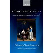 Forms of Engagement Women, Poetry and Culture 1640-1680