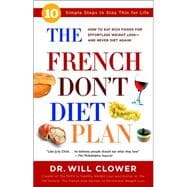 The French Don't Diet Plan 10 Simple Steps to Stay Thin for Life