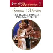 Italian Prince's Pregnant Bride : Billionaires' Brides, Pregnant by Their Princes...