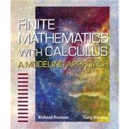 Finite Mathematics with Calculus : A Modeling Approach