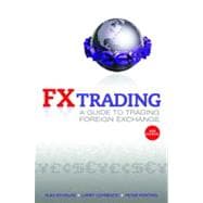 FX Trading A Guide to Trading Foreign Exchange