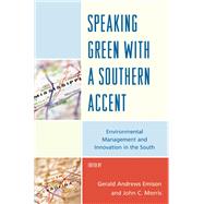 Speaking Green with a Southern Accent Environmental Management and Innovation in the South