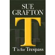T Is for Trespass