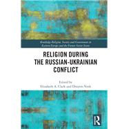 Religion During the Russian Ukrainian Conflict,9781032086521