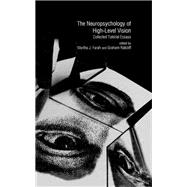 The Neuropsychology of High-level Vision