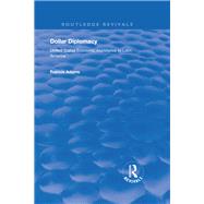Dollar Diplomacy: United States Economic Assistance to Latin America