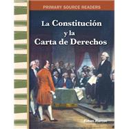 La Constitución y la Carta de Derechos / The Constitution and the Bill of Rights