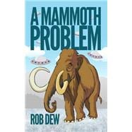 A Mammoth Problem