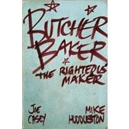 Butcher Baker The Righteous Maker