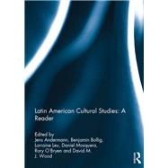 Latin American Cultural Studies: A Reader