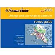 Thomas Guide 2003 Orange and Los Angeles Counties: Street Guide